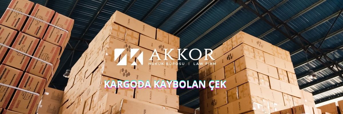 Kargoda Kaybolan Çek (Ne Yapılmalı?)