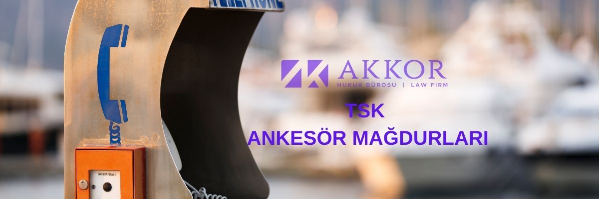 TSK Ankesör Mağdurları (Yargıtay'a Göre Kriterler)